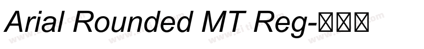 Arial Rounded MT Reg字体转换 Arial Rounded MT Reg字体转换